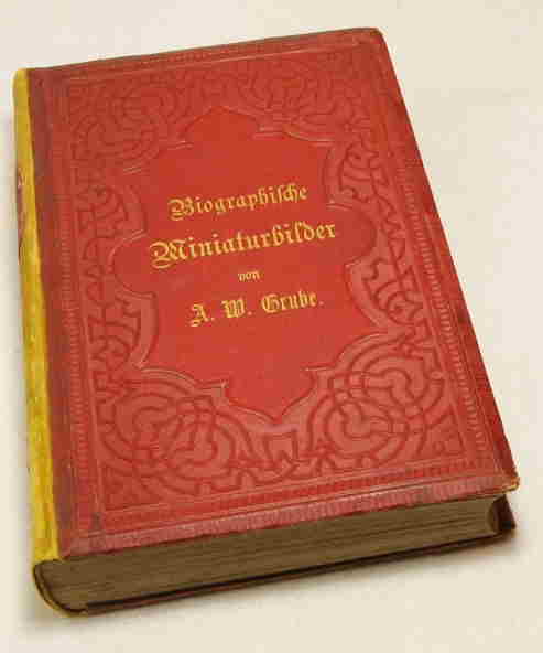 Grube, A.W.  Biographische Miniaturbilder. 