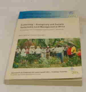 Tesfai, Sahle; Gast, Hartmut  Ecofarming - Ecologically and Socially Sustainable Land Management in Africa. 