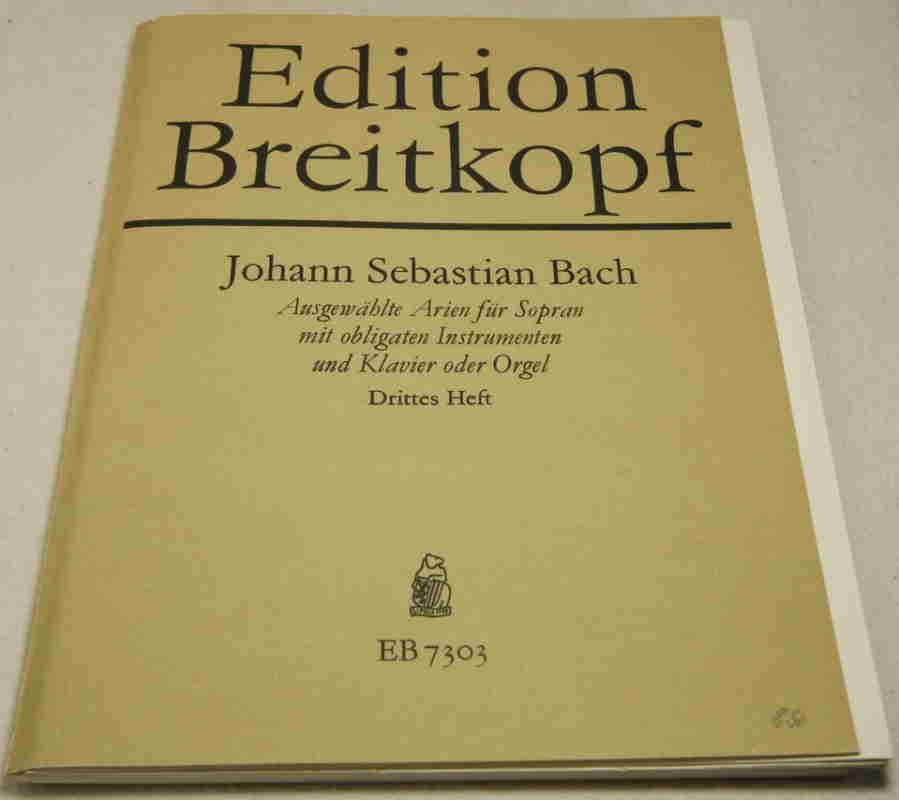 Bach, Johann Seb.  Ausgewählte Arien für Sopran mit obligaten Instrumenten und Klavier oder Orgel. 