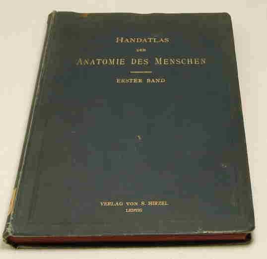   Handatlas der Anatomie des Menschen. Erster Band: Fig. 1-280 Knochen, Gelenke, Bänder. 
