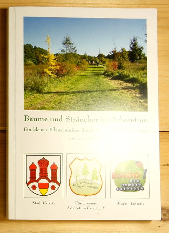 Heine, Jürgen  Bäume und Sträucher im Arboretum.  