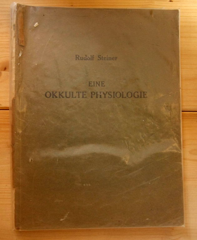 Steiner, Rudolf  Eine okkulte Physiologie. Acht Vorträge, gehalten in Prag im März 1911 