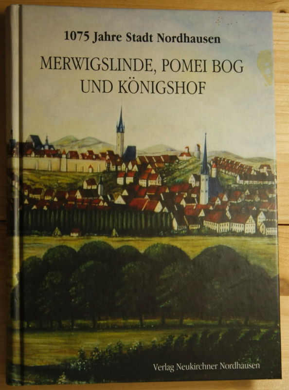 Müller, Walther  Merwigslinde, Pomei Bog und Königshof. 