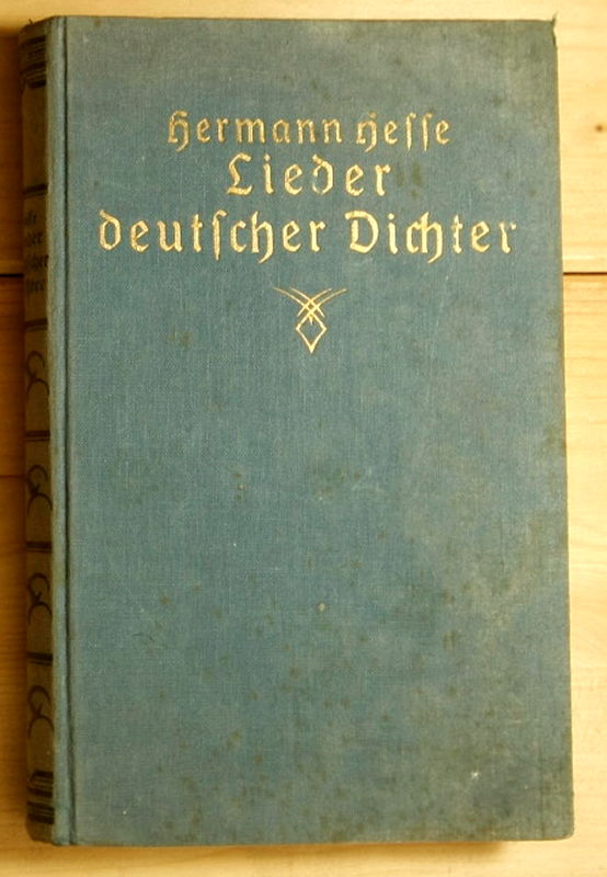 HESSE, HERMANN  Lieder deutscher Dichter. Eine Auswahl der klassischen deutschen Lyrik von Paul Gerhardt bis Friedrich Hebbel.  