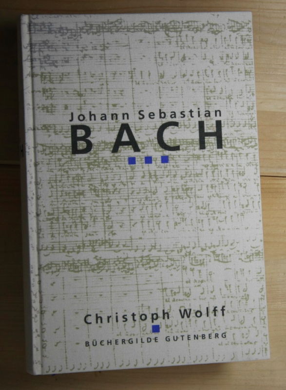 Wolff, Christoph  Johann Sebastian Bach 