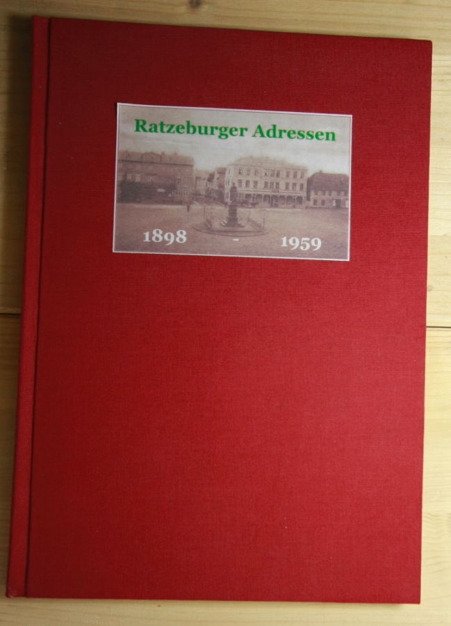   Das Ratzeburger Adressbuch. Ratzeburger Adressen. 1898 - 1959. 
