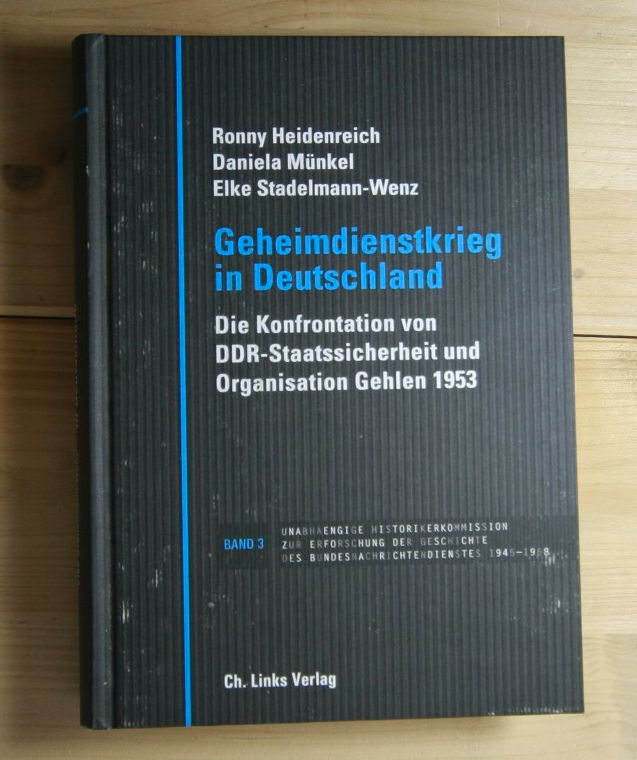 Heidenreich, Ronny; Münkel, Daniela; Stadelmann-Wenz, Elke  Geheimdienstkrieg in Deutschland. 