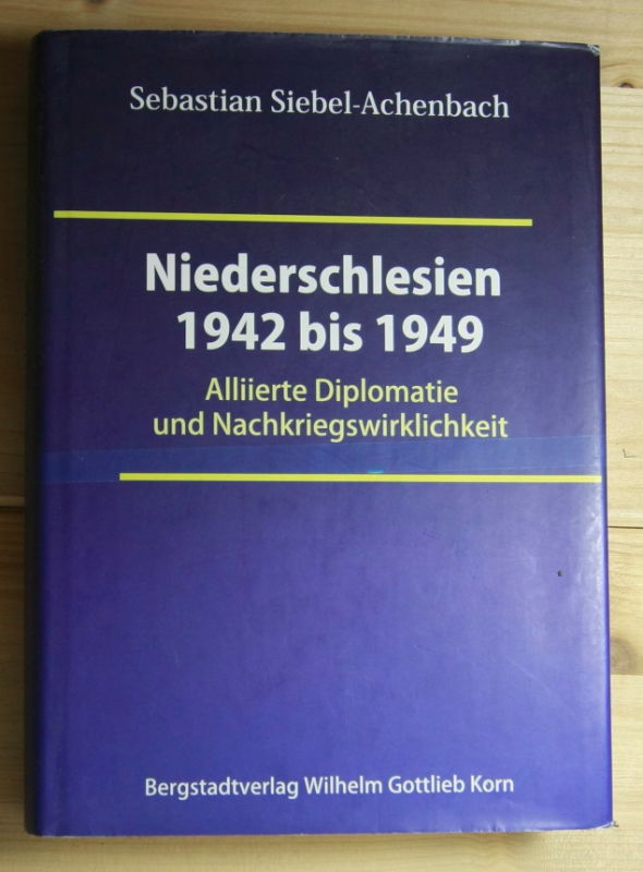 Siebel-Achenbach, Sebastian  Niederschlesien 1942 bis 1949. 