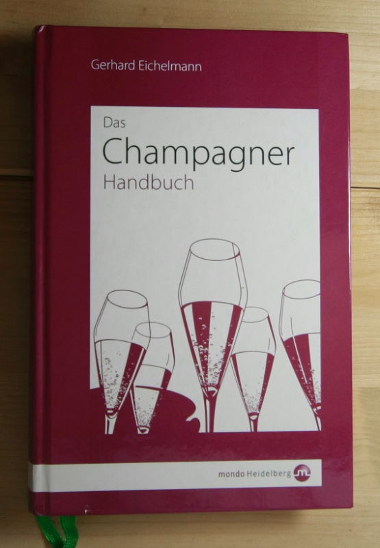 Eichelmann, Gerhard  Das Champagner Handbuch. 