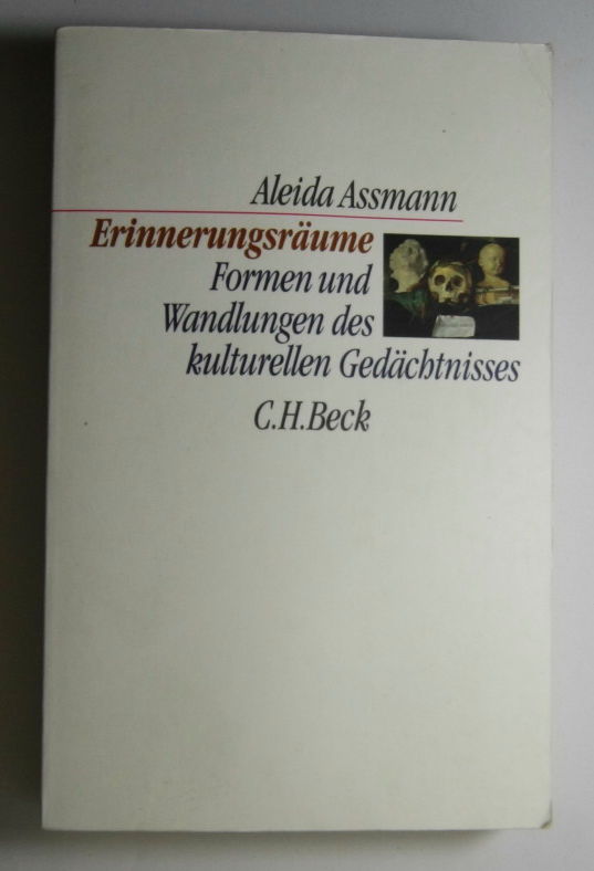 Assmann, Aleida  Erinnerungsräume. 