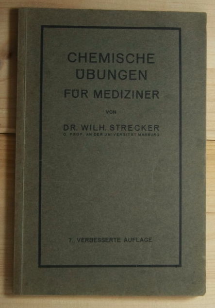 Strecker, Wilhelm  Chemische Übungen für Mediziner . 