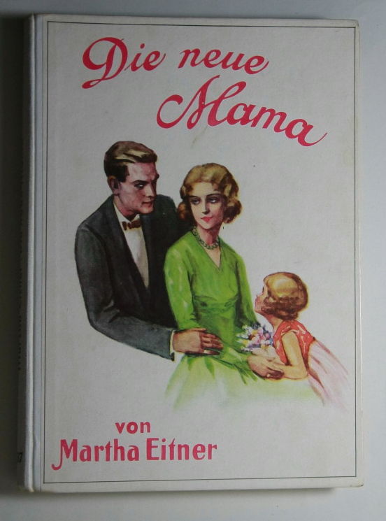 Eifner, Martha  Die neue Mama . 