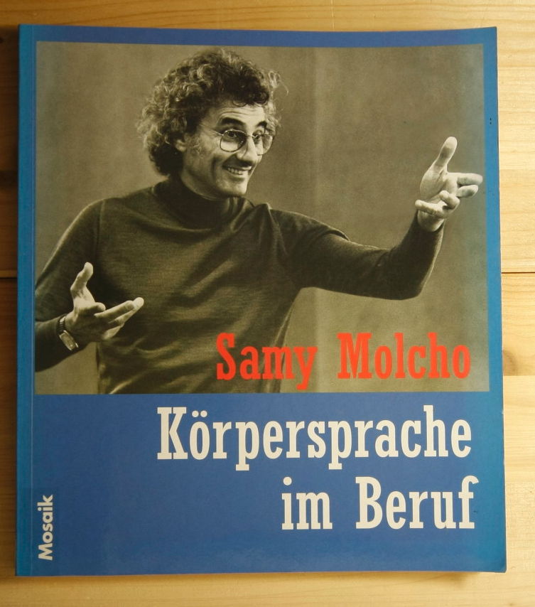 Molcho, Samy  Körpersprache im Beruf. 