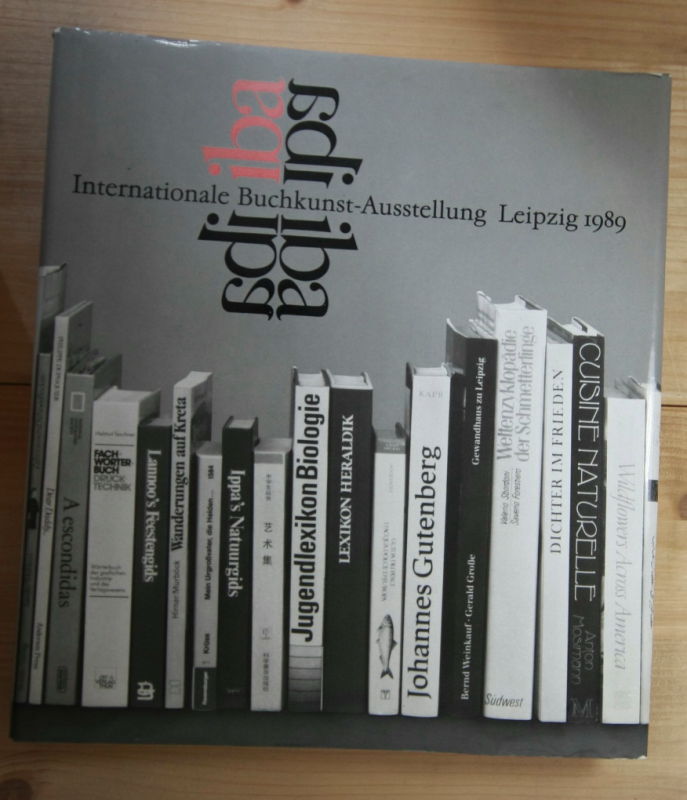   Internationale Buchkunst-Ausstellung Leipzig 1989 . 