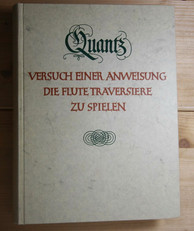 Quantz, Johann Joachim  Versuch einer Anweisung, die Flöte traversiere zu spielen. 