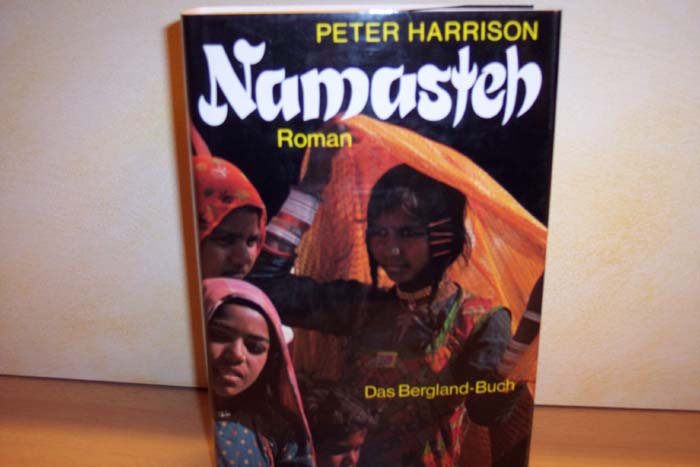 Harrison, Peter:  Namasteh : d. Roman um d. Gegenwart Indiens 