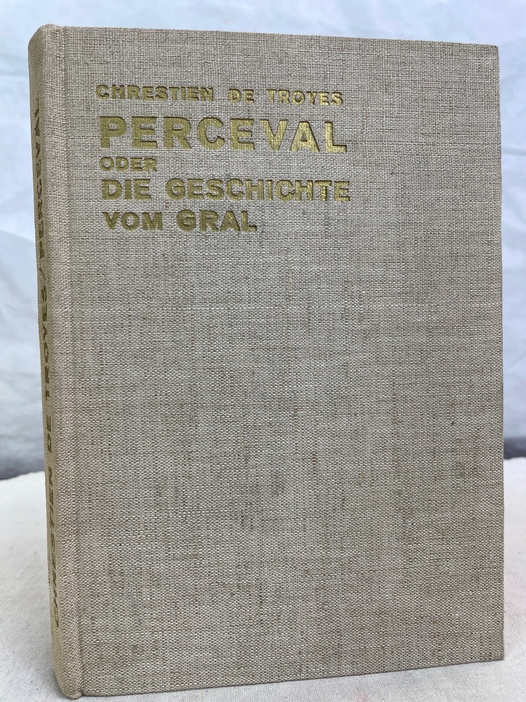 Chrétien, de Troyes und Konrad Sandkühler:  Perceval od. die Geschichte vom Gral [Perceval ou le Conte del Gral]. 