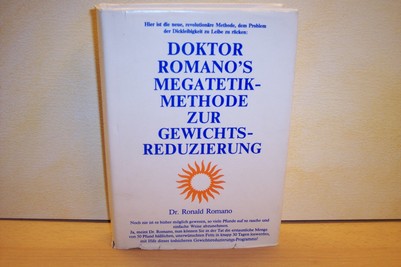 Dr. Ronald R. Romano:  Dr. Romano"s Megatetik-Methode zur Gewichtsreduzierung 