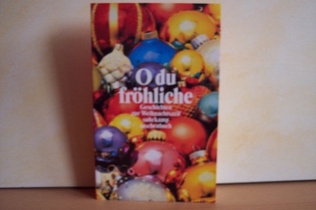 Gretter, Susanne [Hrsg.]:  O du fröhliche : Geschichten zur Weihnachtszeit 
