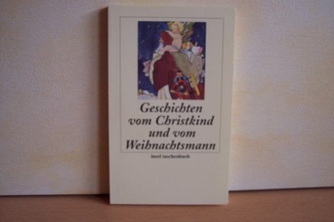 Wenzel, Peter [Hrsg.]:  Geschichten vom Christkind und vom Weihnachtsmann 