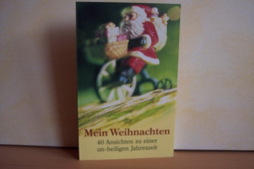 Rambeck, Brigitta [Hrsg.]:  Mein Weihnachten : 40 Ansichten zu einer un-heiligen Jahreszeit 