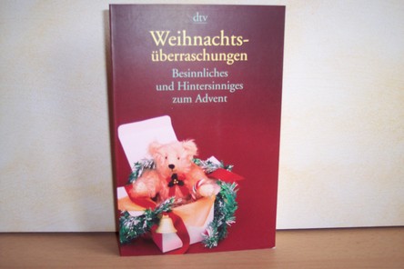 Rambeck, Brigitta [Hrsg.]:  Weihnachtsüberraschungen : Besinnliches und Hintersinniges zum Advent 