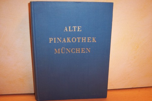 Buchner, Ernst:  Alte Pinakothek, München : Kurzes Verzeichnis d. Bilder 