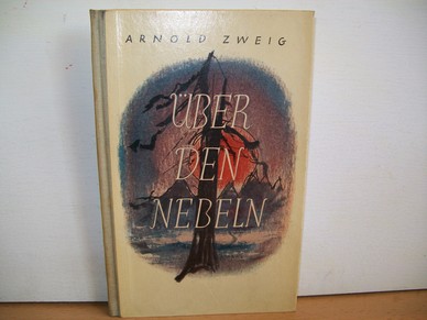 Zweig, Arnold:  Über den Nebeln : Eine Tatra-Novelle 