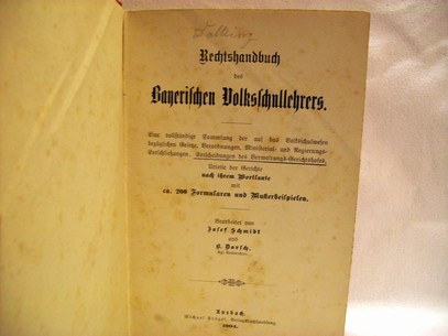 Schmidt, Josef und Dorsch.B:  Rechtshandbuch des Bayerischen Volksschullehrers. 1.Band 