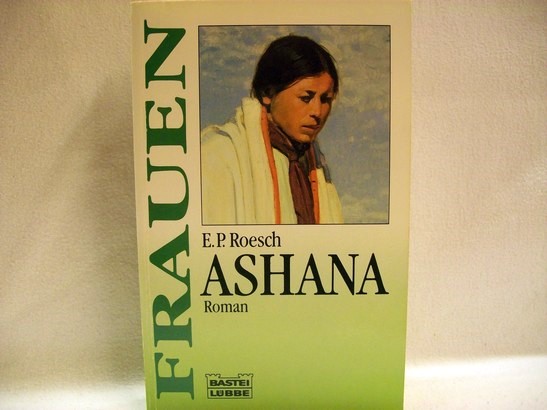 Roesch, E. P.:  Ashana : [Roman] 