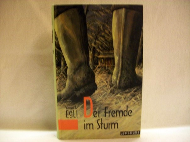 Egli, Werner J.:  Der  Fremde im Sturm 