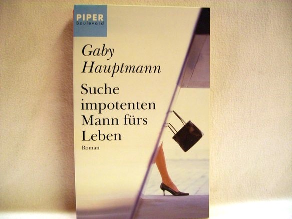 Hauptmann, Gaby:  Suche impotenten Mann fürs Leben 