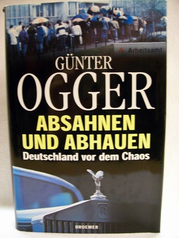 Ogger, Günter:  Absahnen und abhauen 
