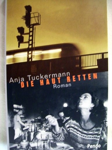 Tuckermann, Anja:  Die  Haut retten 
