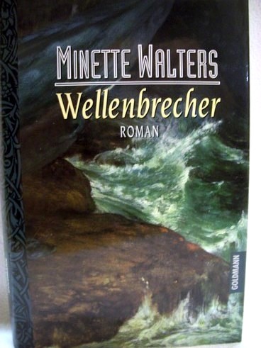 Walters, Minette:  Wellenbrecher 