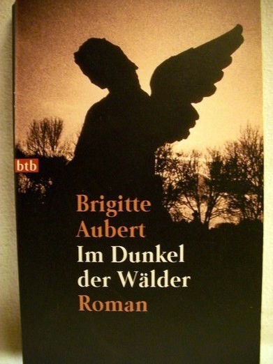 Aubert, Brigitte:  Im Dunkel der Wälder. 