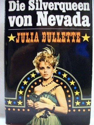 Dreecken, Inge:  Die  Silverqueen von Nevada, Julia Bullette 