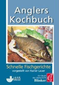 Rainer Lauer  Anglers Kochbuch 