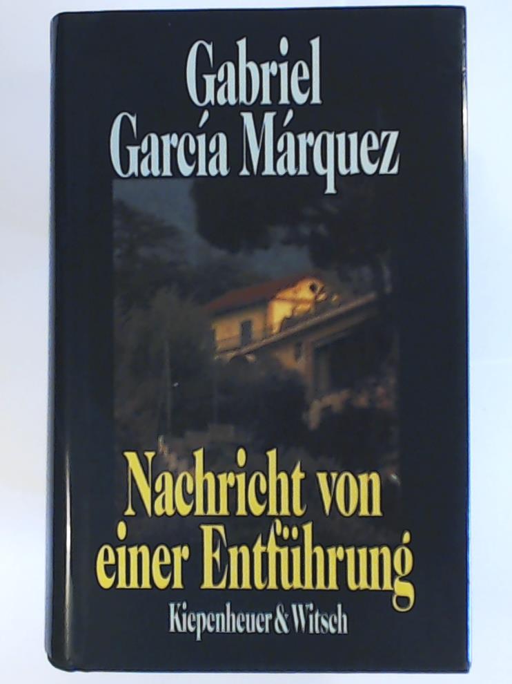 Gabriel Garcia Marquez  Nachricht von einer EntfÃ¼hrung 