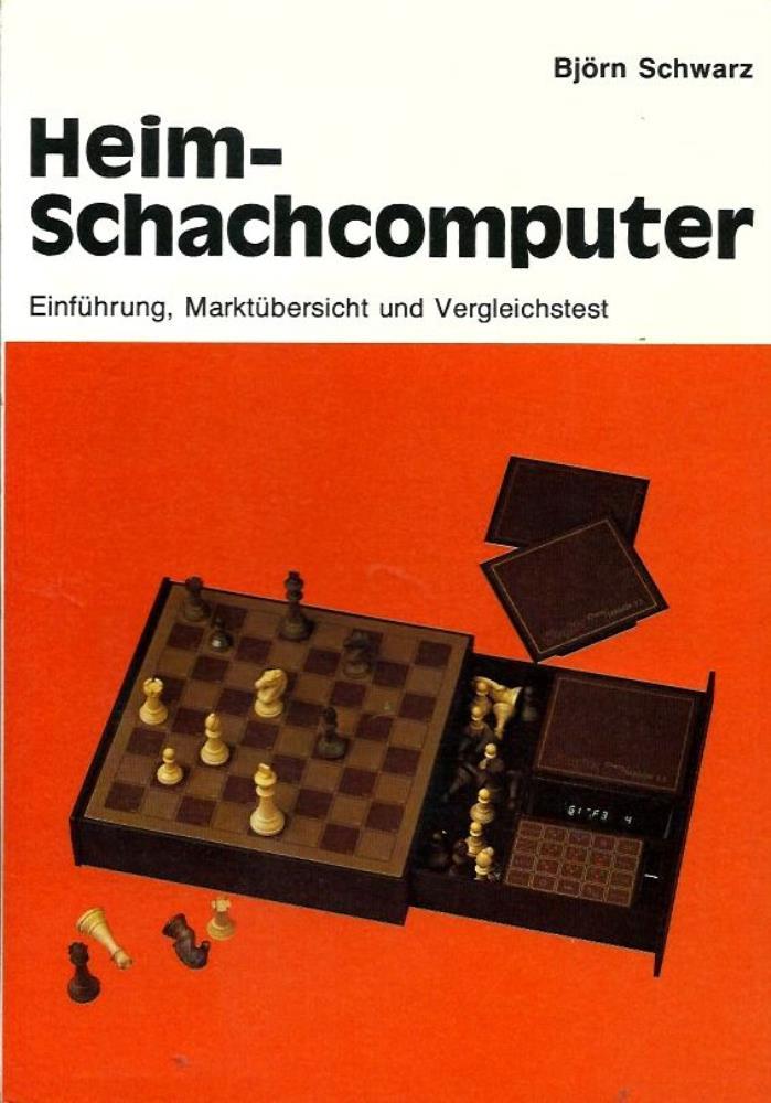 Schwarz, BjÃ¶rn  Heim Schachcomputer, EinfÃ¼hrung, MarktÃ¼bersicht und Vergleichstest 