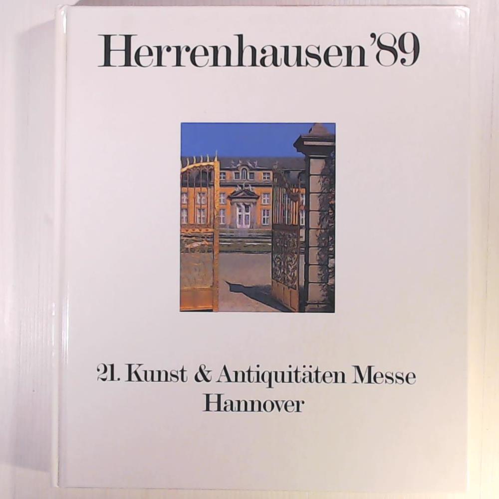 n/a  Herrenhausen '89 , 21. Kunst & AntiquitÃ¤ten Messe Hannover , 1. - 9. April 1989 
