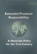 Fishbein, Bette K./ Young, John E. Sr./ Ehrenfeld, John  Extended Producer Responsibility: A Materials Policy for the 21st Century 