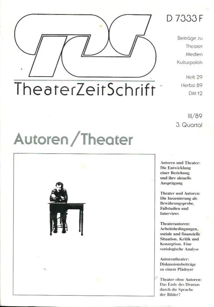Jehle, Peter / Rumler, Andreas / Victor, Marion / u.v.a.  TZS TheaterZeitSchrift - BeitrÃ¤ge zu Theater, Medien, Kulturpolitik; Heft 29 (Herbst 89). Titelthema: Autoren/Theater 