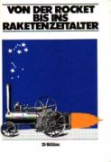 Klaus Ernst Lange/ Dietrich Wothe  Von Der Rocket Bis Ins Raketenzeitalter 