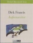 Francis, Dick, Vorgelesen von: Bierstedt, Detlef  AuÃenseiter. 3 Cassette. 