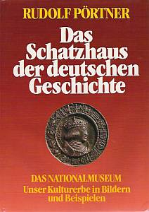Rudolf PÃ¶rtner (Herausgeber), Walter Scheel (Vorwort)   Das Schatzhaus der Deutschen Geschichte. Das Germanische Nationalmuseum. Unser Kulturerbe in Bildern und Beispielen. 