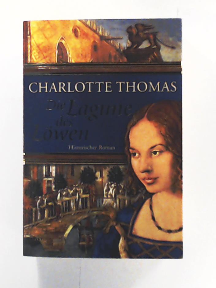 Thomas, Charlotte, Balaz, Jan  Die Lagune des LÃ¶wen: Historischer Roman 