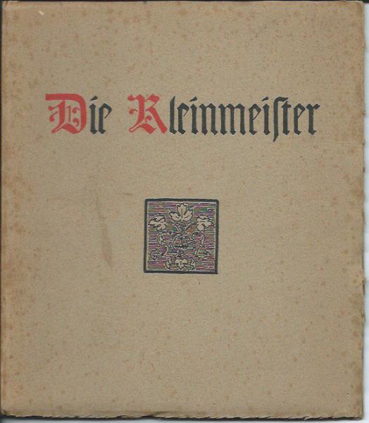Jugendschriften-AusschuÃ des allgemeinen Lehrvereins DÃ¼sseldorf [Hrsg.]  Die Kleinmeister - Eine Auswahl aus dem Werk der deutschen Kupferstecher nach DÃ¼rer ( 1. HÃ¤lfte des sechzehnten Jahrhunderts). 
