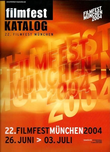 Internationale MÃ¼nchner Filmwochen GmbH (Hrsg)  22. Filmfest MÃ¼nchen 2004 - Katalog 