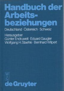 Gunter Endruweit, Eduard Gaugler  Handbuch der Arbeitsbeziehungen - Deutschland - Oesterreich - Schweiz 